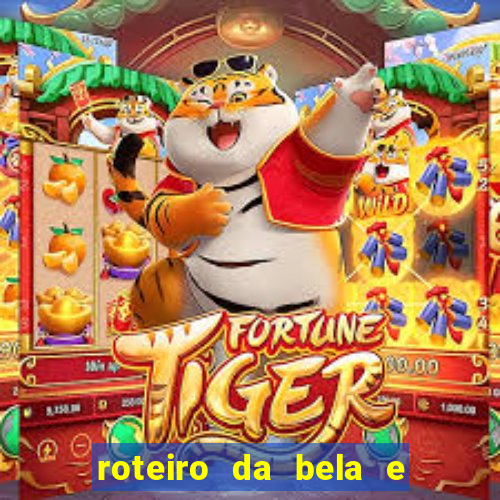 roteiro da bela e a fera